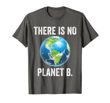 Ladda upp bild till gallerivisning, Funny shirts V-neck Tank top Hoodie sweatshirt usa uk au ca gifts for There Is No Planet B T-Shirt Earth Day 2019 Shirt 2906917
