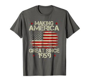 60th Birthday Gifts Making America Great Since 1959 T-Shirt 83098