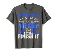 Ladda upp bild till gallerivisning, Funny shirts V-neck Tank top Hoodie sweatshirt usa uk au ca gifts for Apraxia started the fight i'll finish it t shirt 1494798
