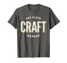 Ladda upp bild till gallerivisning, Funny shirts V-neck Tank top Hoodie sweatshirt usa uk au ca gifts for Eat Sleep Craft Repeat Funny Crafty Crafting T-Shirt Gift 2612405
