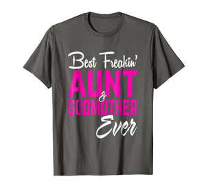 Funny shirts V-neck Tank top Hoodie sweatshirt usa uk au ca gifts for Best Freakin Aunt And Godmother Ever Tshirt Gifts Funny 145542