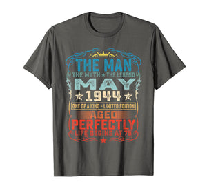 Funny shirts V-neck Tank top Hoodie sweatshirt usa uk au ca gifts for 75th Birthday Gifts T-Shirt Fun The Man Myth Legend May 1944 291031