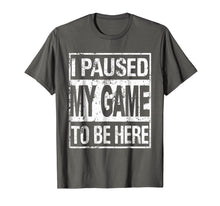 Ladda upp bild till gallerivisning, Funny shirts V-neck Tank top Hoodie sweatshirt usa uk au ca gifts for I paused my game to be here t shirt 2064433
