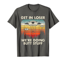 Ladda upp bild till gallerivisning, ufo alien abduction flying saucer get in loser t shirt 150404
