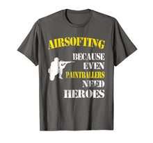 Ladda upp bild till gallerivisning, Funny shirts V-neck Tank top Hoodie sweatshirt usa uk au ca gifts for Airsofting Shirt Because Even Paintballers Need Heroes 2029780
