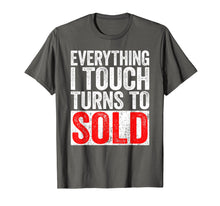Ladda upp bild till gallerivisning, Funny shirts V-neck Tank top Hoodie sweatshirt usa uk au ca gifts for Everything I Touch Turns To Sold T-Shirt Realtor Gift Shirt 2222836
