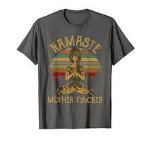 Ladda upp bild till gallerivisning, Namaste Motherfucker Funny Adult Swearing Humor T-Shirt 122375
