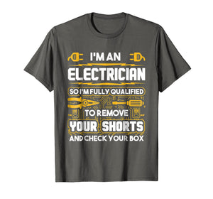 Funny shirts V-neck Tank top Hoodie sweatshirt usa uk au ca gifts for Funny Electrician Gifts - I'm An Electrician T-Shirt 1177535