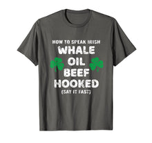 Ladda upp bild till gallerivisning, How To Speak Irish Whale Oil Beef Hooked St. Patrick's Day TShirt904057
