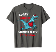 Ladda upp bild till gallerivisning, Funny Sorry Mommy Is My Valentine Day Gifts Boys Valentines T-Shirt-821229

