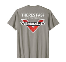 Ladda upp bild till gallerivisning, Theres Fast And Then Theres Victory Cool Motorcycle T-Shirt
