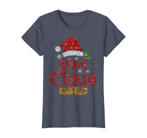 Funny shirts V-neck Tank top Hoodie sweatshirt usa uk au ca gifts for Funny santa Mimi claus Christmas family gifts T-Shirt 100202