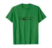 Ladda upp bild till gallerivisning, Don't be a tough Guy  T-Shirt 396016
