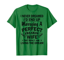 Ladda upp bild till gallerivisning, Vintage I Never Dreamed I'd End Up Marrying A Perfect Wife T-Shirt 350881
