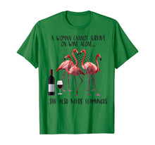 Ladda upp bild till gallerivisning, A Woman Cannot Survive On Wine Alone She Also Need Flamingos TShirt376942
