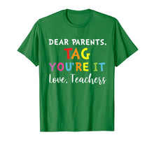 Ladda upp bild till gallerivisning, Dear Parents Tag You're It Love Teachers Shirt Kindergarten 839709
