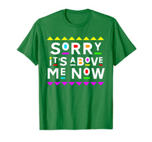 Ladda upp bild till gallerivisning, Sorry It's Above Me Now Shirt 90s Style T-Shirt 204861
