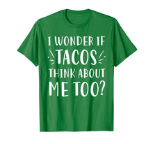 Ladda upp bild till gallerivisning, Funny shirts V-neck Tank top Hoodie sweatshirt usa uk au ca gifts for I Wonder If Tacos Think About Me Too T shirt Women Men Kids 2675123
