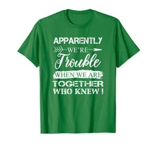 Ladda upp bild till gallerivisning, Funny shirts V-neck Tank top Hoodie sweatshirt usa uk au ca gifts for Apparently We&#39;re Trouble When We Are Together Gifts Shirt 408767
