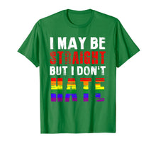 Ladda upp bild till gallerivisning, Mens I May Be Straight But I Don't Hate T Shirt Gift Tee 267542
