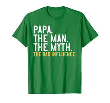 Ladda upp bild till gallerivisning, Mens Father's Day Gift Papa The Man The Myth The Bad Influence T-Shirt 201584
