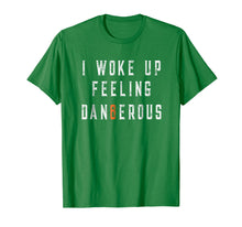 Ladda upp bild till gallerivisning, Funny shirts V-neck Tank top Hoodie sweatshirt usa uk au ca gifts for I Woke Up Feeling Dangerous T-shirt 1324708
