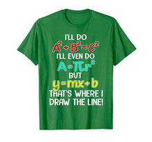 Ladda upp bild till gallerivisning, I'll Do A2 + B2 = C2 That's Where I Draw The Line Funny Math T-Shirt 186282
