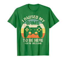Ladda upp bild till gallerivisning, Funny shirts V-neck Tank top Hoodie sweatshirt usa uk au ca gifts for i paused my game to be here you're welcome for boy men youth T-Shirt 892212
