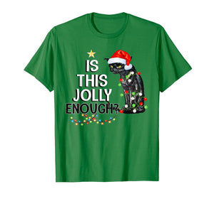 Black Cat Is This Jolly Enough Christmas Funny Gifts T-Shirt 553925