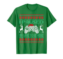 Ladda upp bild till gallerivisning, Funny shirts V-neck Tank top Hoodie sweatshirt usa uk au ca gifts for I Paused My Game To Be Here Ugly Christmas Video Gamer Boys T-Shirt 510211
