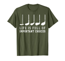 Ladda upp bild till gallerivisning, Life is Full Of Important Choices Funny Golf Putters Gift T-Shirt-1416284
