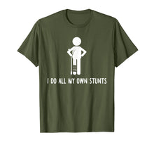 Ladda upp bild till gallerivisning, I Do All My Own Stunts Shirt Get Well Gift Funny Injury Leg  T-Shirt 128394
