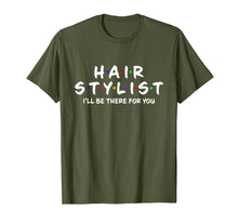 Ladda upp bild till gallerivisning, Hair stylist i'll be there for you T-Shirt 400630
