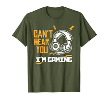 Ladda upp bild till gallerivisning, Can't hear you I'm Gaming - Funny Video Gamer Gift T-Shirt-372051
