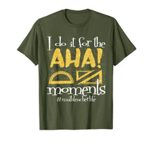 Ladda upp bild till gallerivisning, Math Teacher Life AHA Moments Satisfaction Funny Gift Idea T-Shirt
