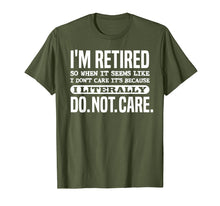 Ladda upp bild till gallerivisning, Funny shirts V-neck Tank top Hoodie sweatshirt usa uk au ca gifts for Retired Literally Do Not Care Shirt Funny Retirement Gift 1906663
