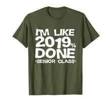 Ladda upp bild till gallerivisning, Funny shirts V-neck Tank top Hoodie sweatshirt usa uk au ca gifts for I'm Like 2019% Done Class 2019 Graduating Senior T-Shirt 1301606
