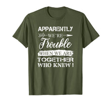 Ladda upp bild till gallerivisning, Funny shirts V-neck Tank top Hoodie sweatshirt usa uk au ca gifts for Apparently We&#39;re Trouble When We Are Together Gifts Shirt 408767
