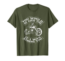 Ladda upp bild till gallerivisning, Funny shirts V-neck Tank top Hoodie sweatshirt usa uk au ca gifts for You Would Be Loud Too If I Was Riding You TShirt Motorcycle 575550
