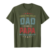 Ladda upp bild till gallerivisning, I Have Two Titles Dad And Papa t shirt T-Shirt 52074
