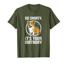Ladda upp bild till gallerivisning, Funny shirts V-neck Tank top Hoodie sweatshirt usa uk au ca gifts for Funny Corgi Shirt - Go Shorty It's Your Birthday Tee 2135990
