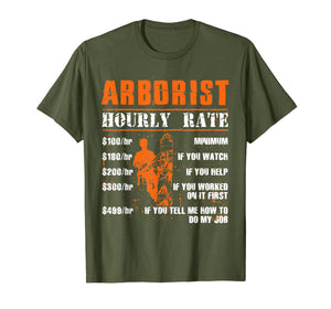 Funny shirts V-neck Tank top Hoodie sweatshirt usa uk au ca gifts for Funny Arborist Gifts - Arborist Hourly Rate T-Shirt 682988