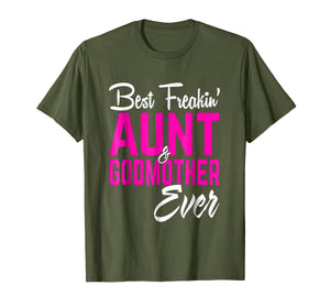Funny shirts V-neck Tank top Hoodie sweatshirt usa uk au ca gifts for Best Freakin Aunt And Godmother Ever Tshirt Gifts Funny 145542
