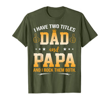 Ladda upp bild till gallerivisning, I Have Two Titles Dad And Papa And I Rock Them Both 48069
