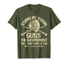 Ladda upp bild till gallerivisning, Funny shirts V-neck Tank top Hoodie sweatshirt usa uk au ca gifts for Turn In Your Gun Rights Funny Government T-Shirt Indian Arms 3147363
