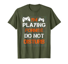 Ladda upp bild till gallerivisning, Funny shirts V-neck Tank top Hoodie sweatshirt usa uk au ca gifts for I'M PLAYING FORNITE DO NOT DISTURB T-Shirt / Gift Shirt 1365792
