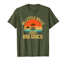 Ladda upp bild till gallerivisning, No Little Balls Just Big Discs funny disc golf T-Shirt-1270207
