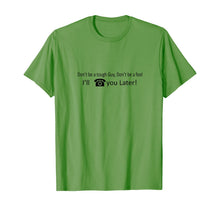 Ladda upp bild till gallerivisning, Don't be a tough Guy  T-Shirt 396016
