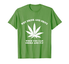 Ladda upp bild till gallerivisning, Funny shirts V-neck Tank top Hoodie sweatshirt usa uk au ca gifts for Why Drink and Drive When You Can Smoke and Fly T-Shirt 3065537
