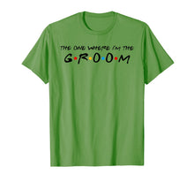 Ladda upp bild till gallerivisning, The One Where I'm The Groom T-Shirt 229429
